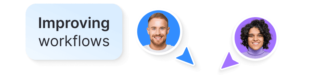 User improving workflows